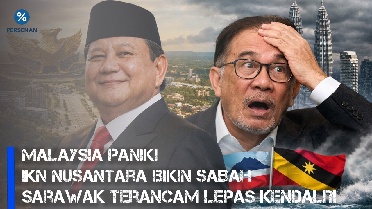 IKN Hampir Jadi! Malaysia Kaget Lihat Sabah & Sarawak Bisa Berpaling?!