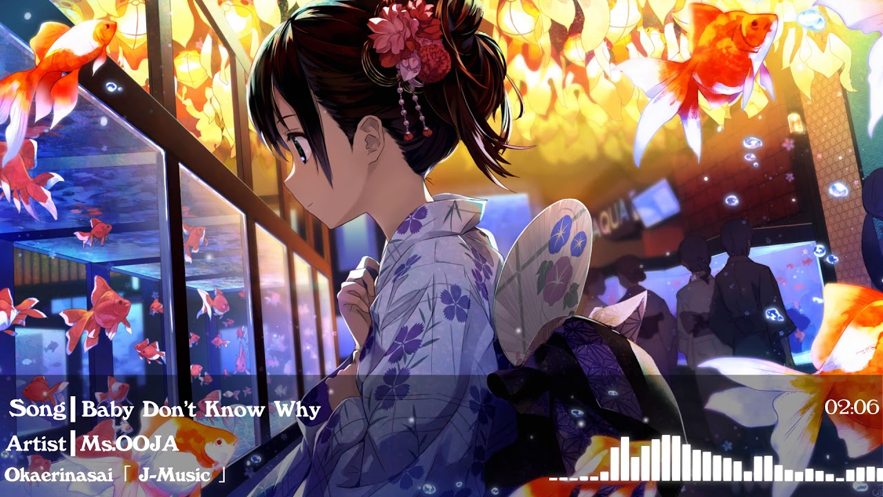 Nightcore-Baby Don't Know Why「Ms.OOJA」