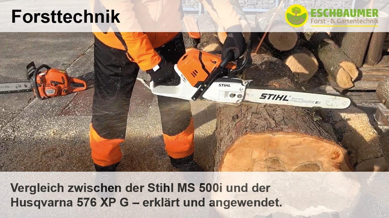 Vergleich zwischen der Stihl MS 500i und der Husqvarna 576 XP G - erklärt und angewendet.
