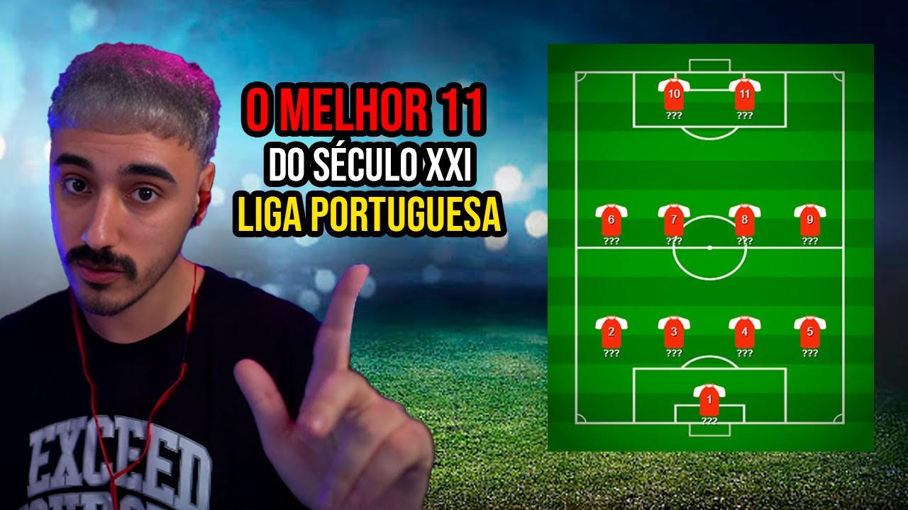 BuoMorallez MONTA O MELHOR 11 DO SÉC. XXI DA LIGA PORTUGUESA