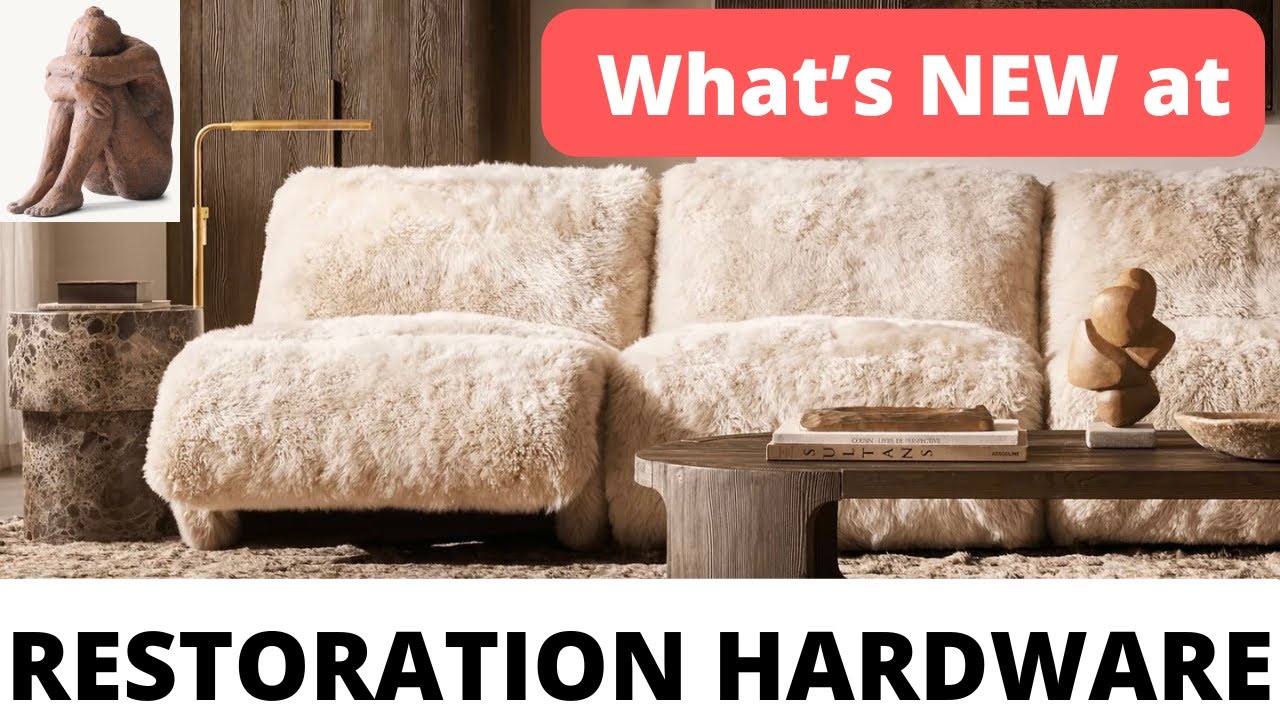 See whats NEW at Restoration Hardware   HD 1080p