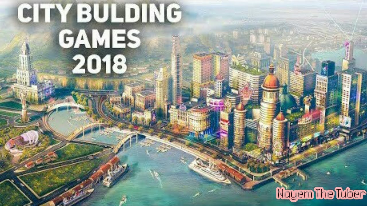 Top 10 City Building Simulation Games For Android & iOS in 2018