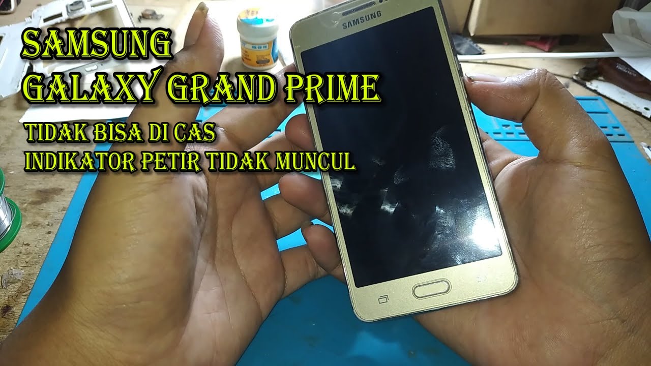 Cara Memperbaiki SAMSUNG GALAXY GRAND PRIME/SM-G531Y Tidak Bisa di CAS Lengkap