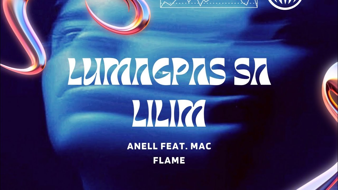 Anell Ft. Mac Flame - LUMAGPAS SA LILIM (audio)