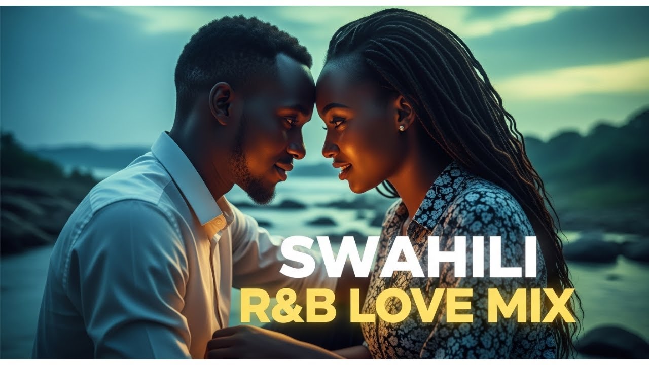 Usiku Wa Hisia: Swahili R&B Love Mix 💕🎶