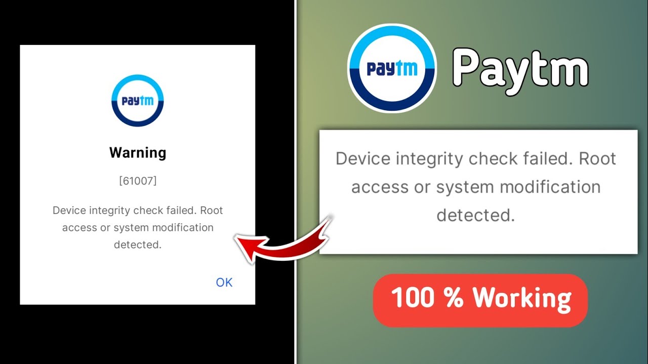 Paytm Warning 61007 |Paytm Device Integrity Check Failed Root Access or System Modification Detected