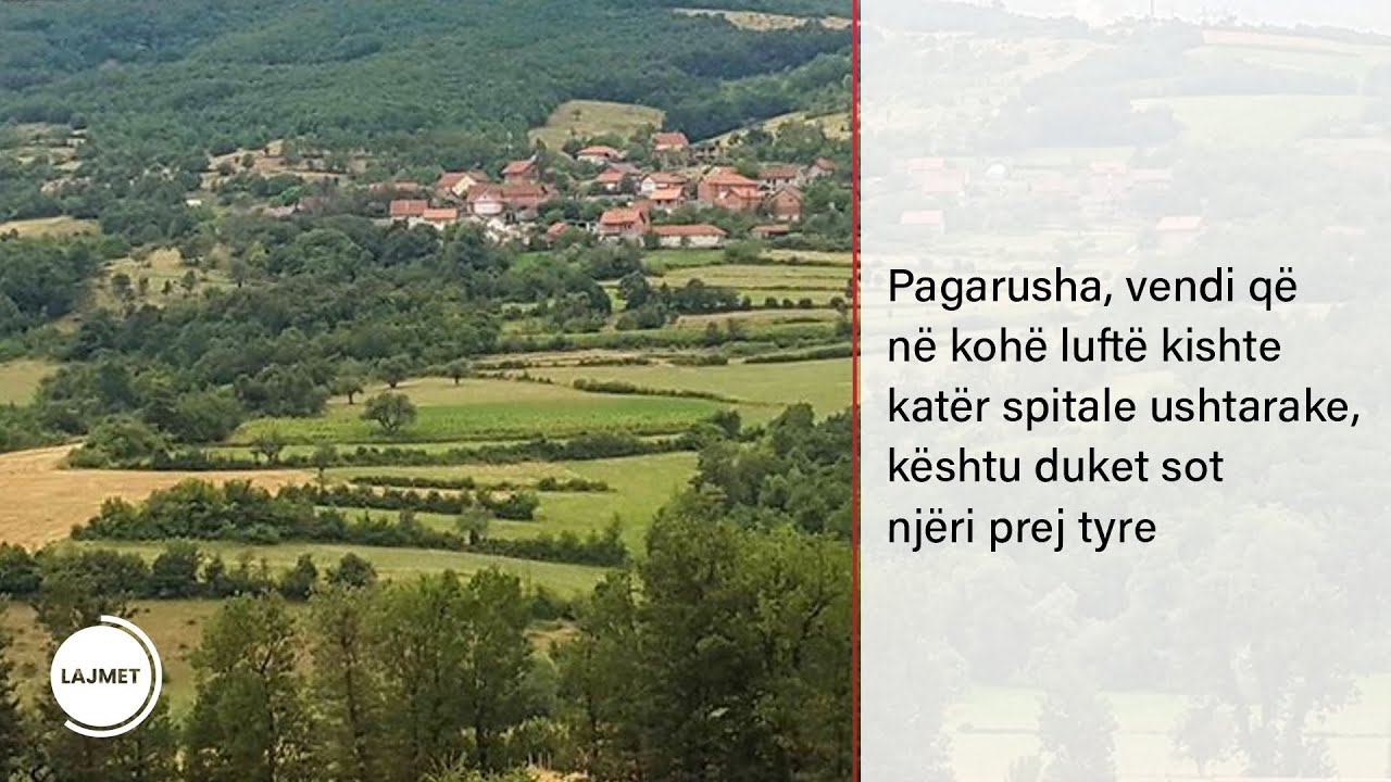Pagarusha, vendi që në kohë luftë kishte katër spitale ushtarake, kështu duket sot njëri prej tyre