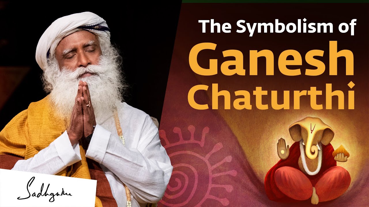 The Symbolism of Ganesh Chaturthi - Sadhguru
