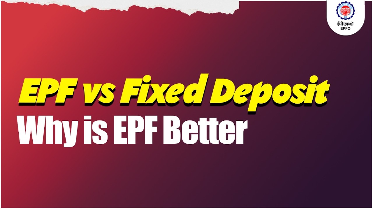 EPF or Fixed Deposit? Know Why EPF is the Better Savings Option