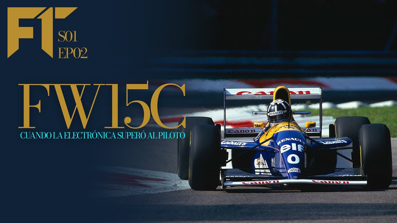 S01EP02 - Williams Renault FW15C: Cuando la electrónica superó al piloto. El análisis DEFINITIVO.