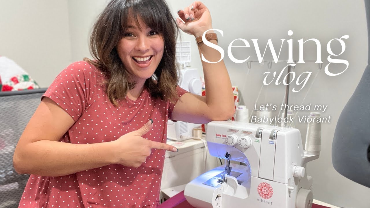 Let's Thread My Babylock Vibrant Serger ❤️