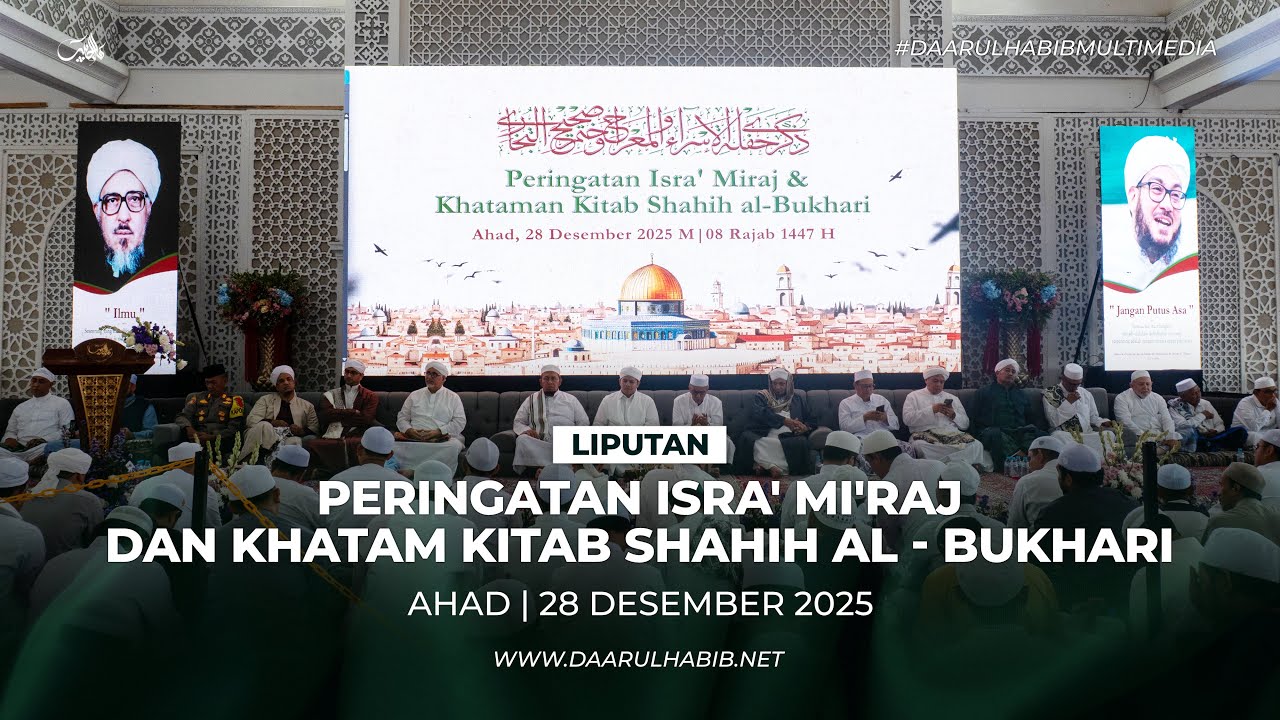 LIPUTAN | Peringatan Isra' Miraj & Khataman Kitam Shahih Al - Bukhari 1447 H