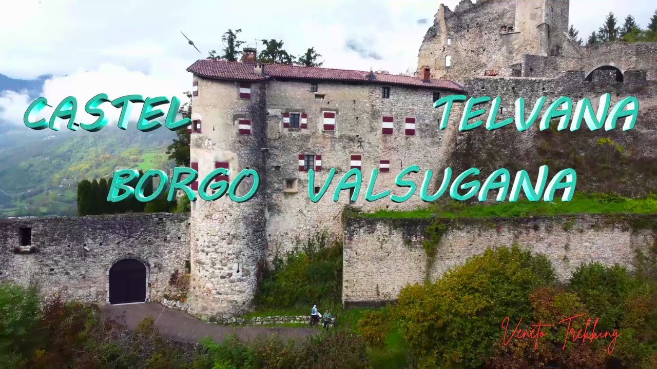 Castel Telvana , Borgo Valsugana TRENTINO