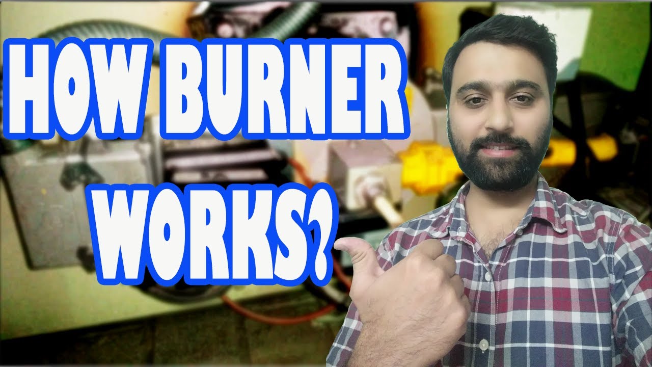 HOW BURNER WORKS (MAXON BURNER)