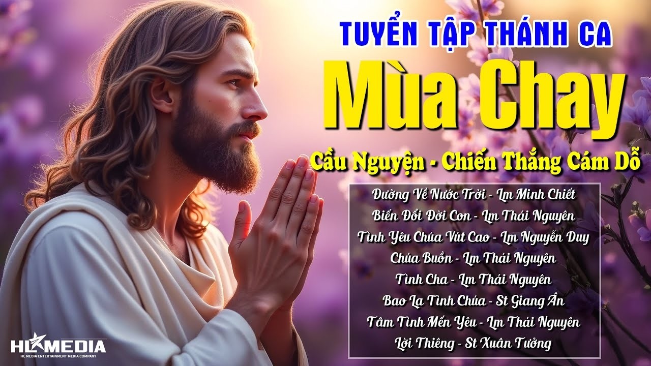 Album Tuyển Tập Nhạc Thánh Ca Mùa Chay | Nghe Cầu Nguyện Xin Chúa Cho Con Chiến Thắng Cám Dỗ Tội Lỗi