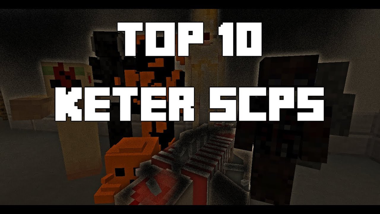 Top 10 Keter SCPs in Minecraft