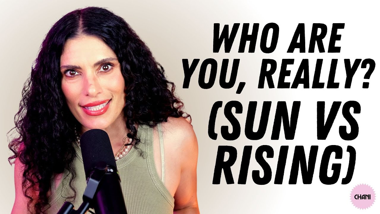 Do you identify more with your Sun sign or your rising sign? | CHANI Astro 101