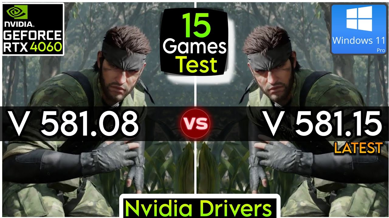 Nvidia Drivers (V 581.08 vs V 581.15) - Test In 15 Games - ft.RTX 4060