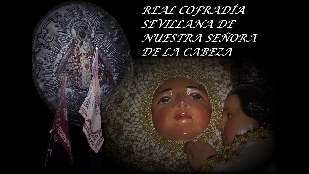 GLORIAS DE SEVILLA VIRGEN DE LA CABEZA