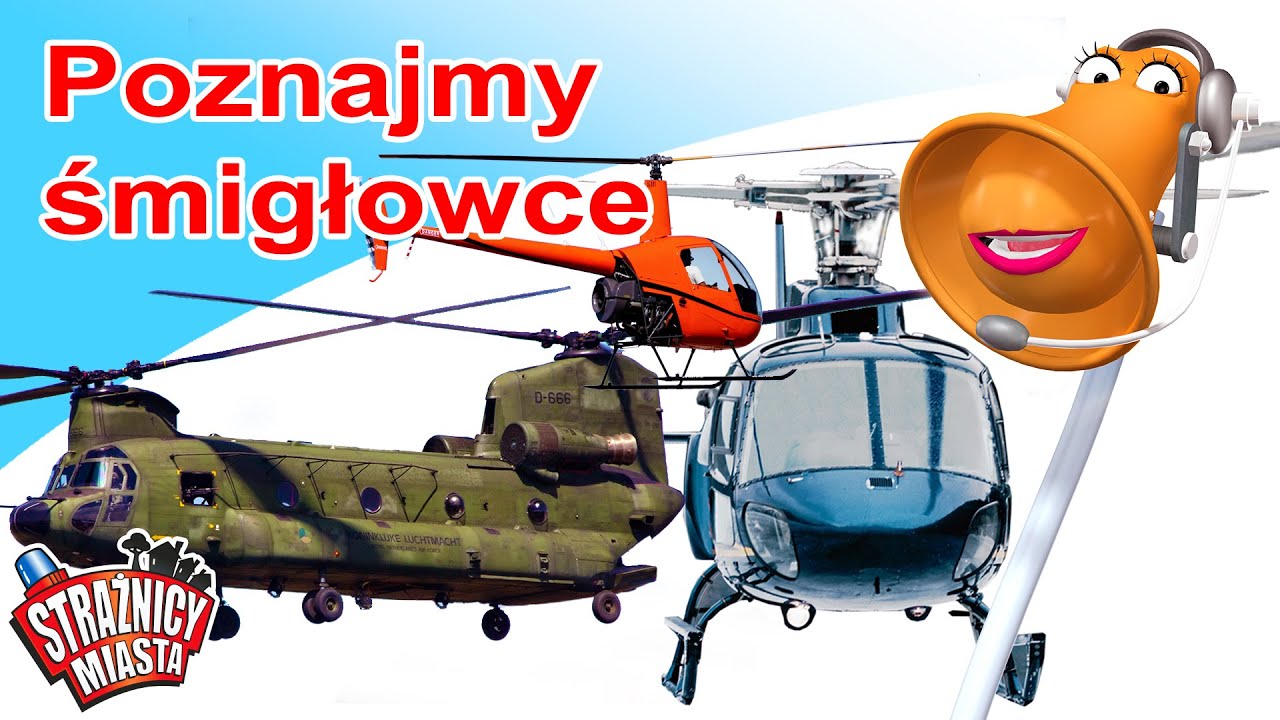 Strażnicy Miasta - Poznajmy śmigłowce