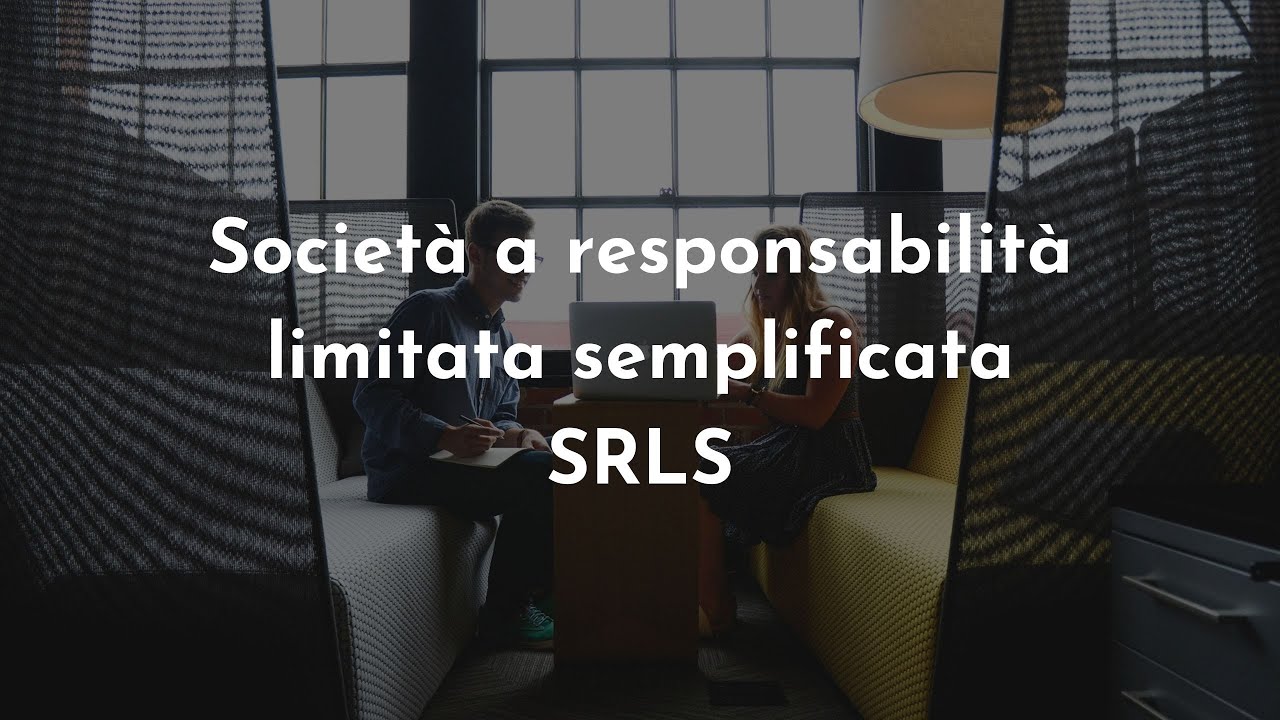Societ&agrave; a Responsabilit&agrave; Limitata Semplificata: cos&rsquo;&egrave; una SRLS e caratteristiche in breve