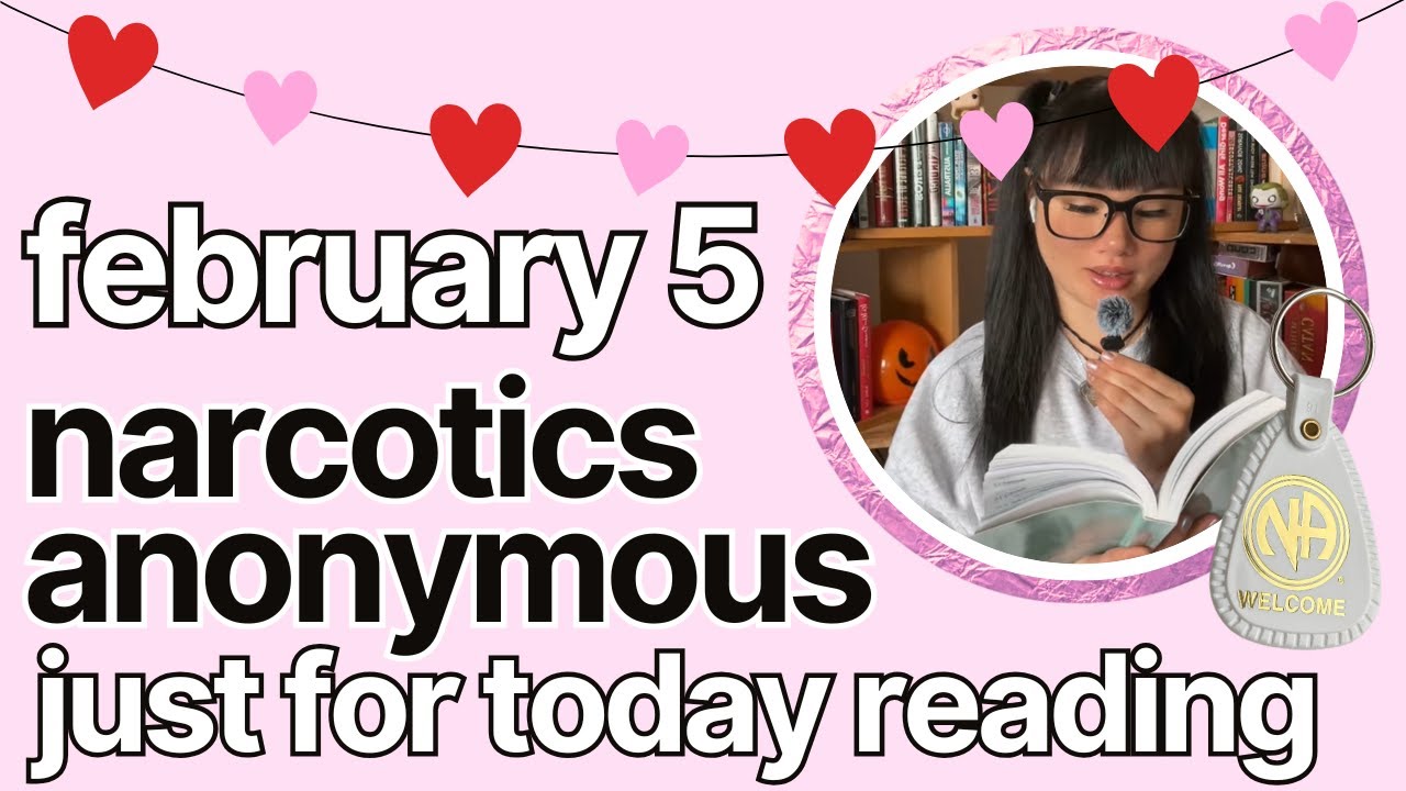 Just For Today February 5 - Narcotics Anonymous ✰ kelseainrecovery