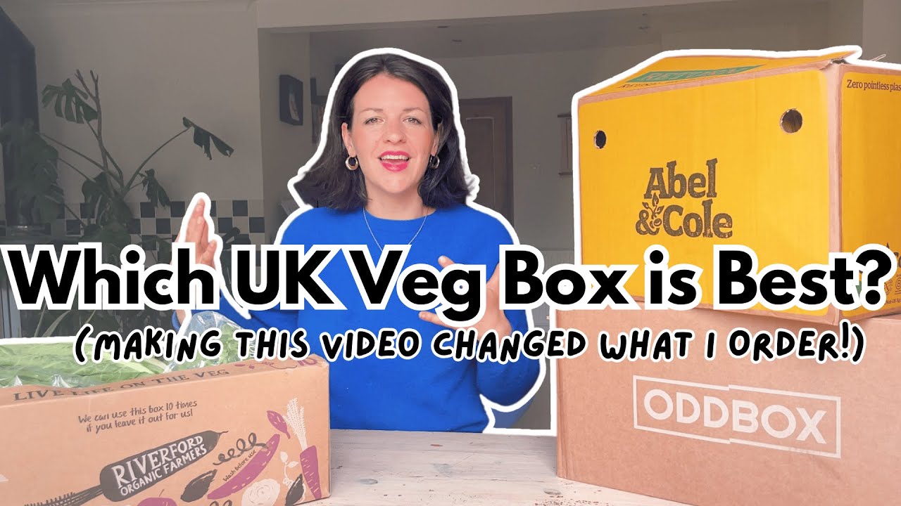 Which UK Veg Box is Best for Who? Abel & Cole, Riverford or Oddbox?