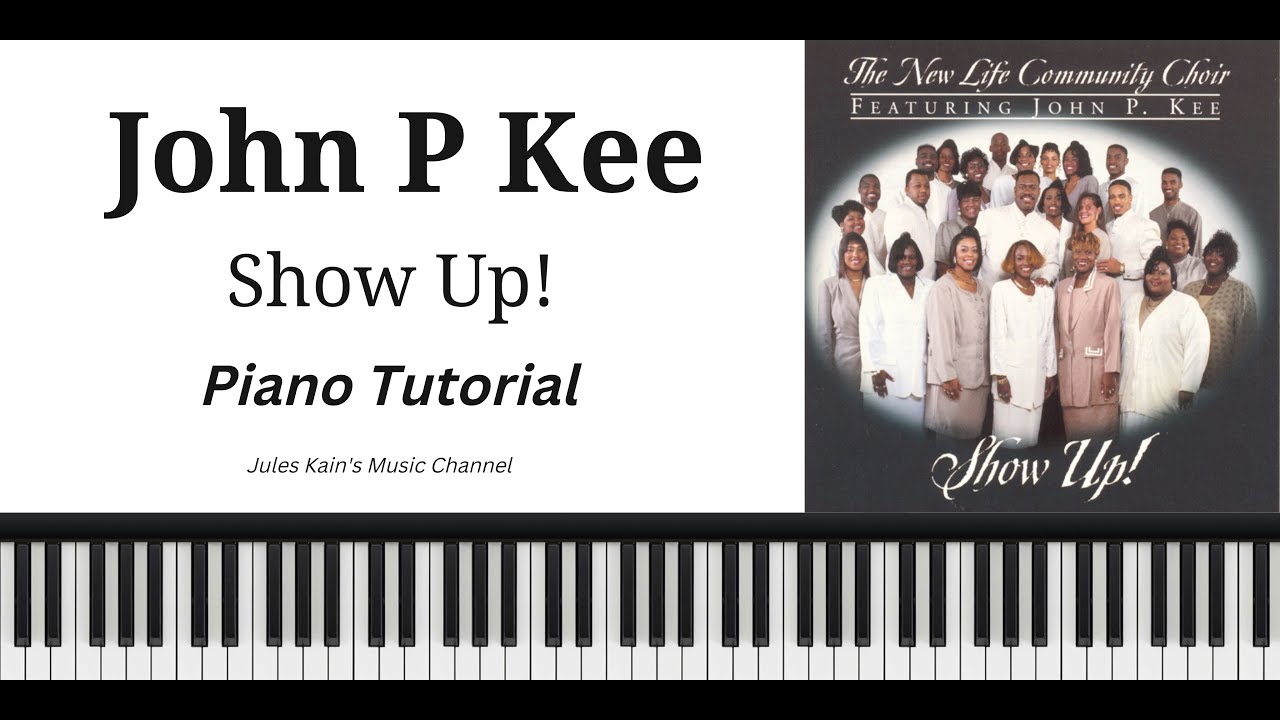 John P. Kee - Show Up! - Piano Tutorial - Gospel Funk