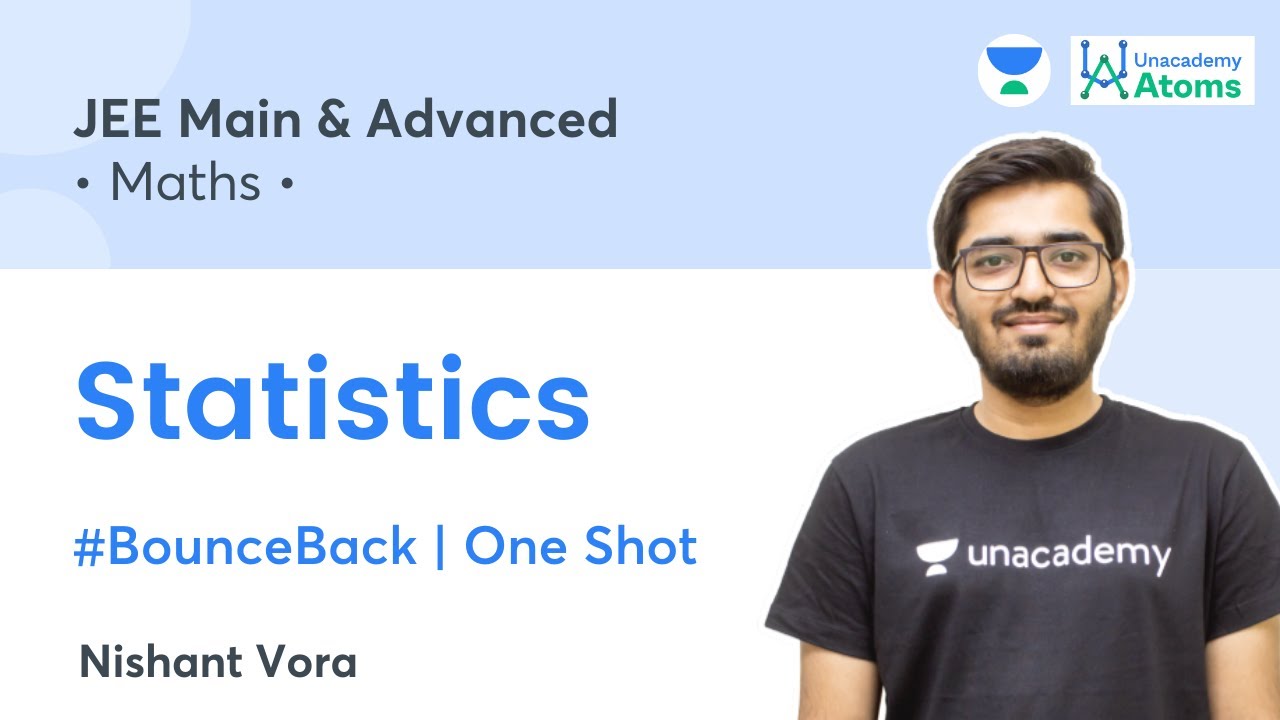 Statistics | One Shot | #BounceBack Series | Unacademy Atoms | JEE Maths | Nishant Vora