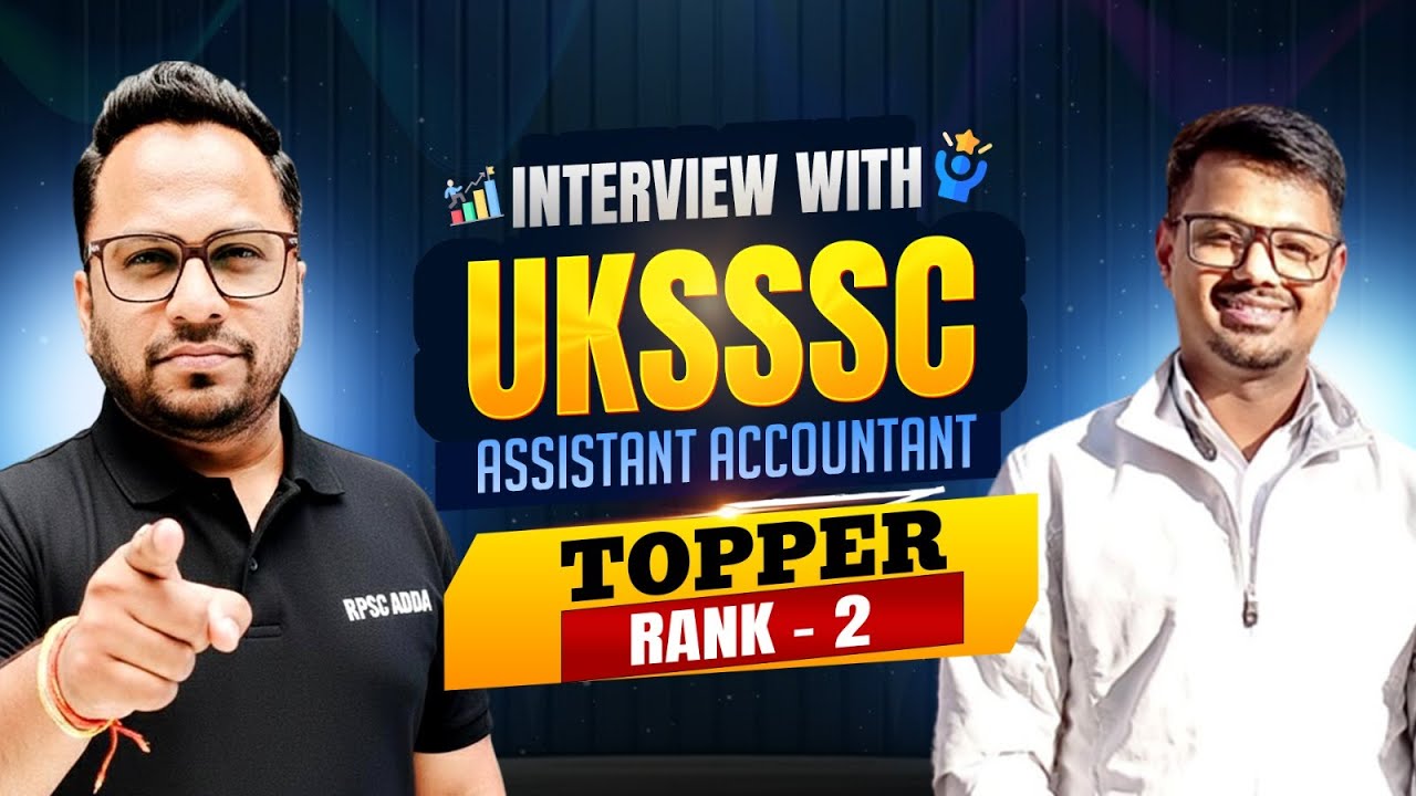 UKSSSC Assistant Accountant Topper Interview 🔥 | Rank 2 Strategy & Preparation | Success Story
