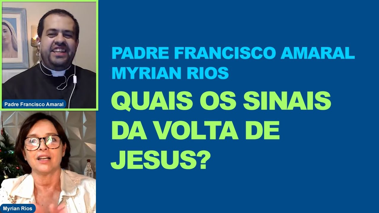 A NOVO VINDA de JESUS! - Myrian Rios e Padre Francisco Amaral