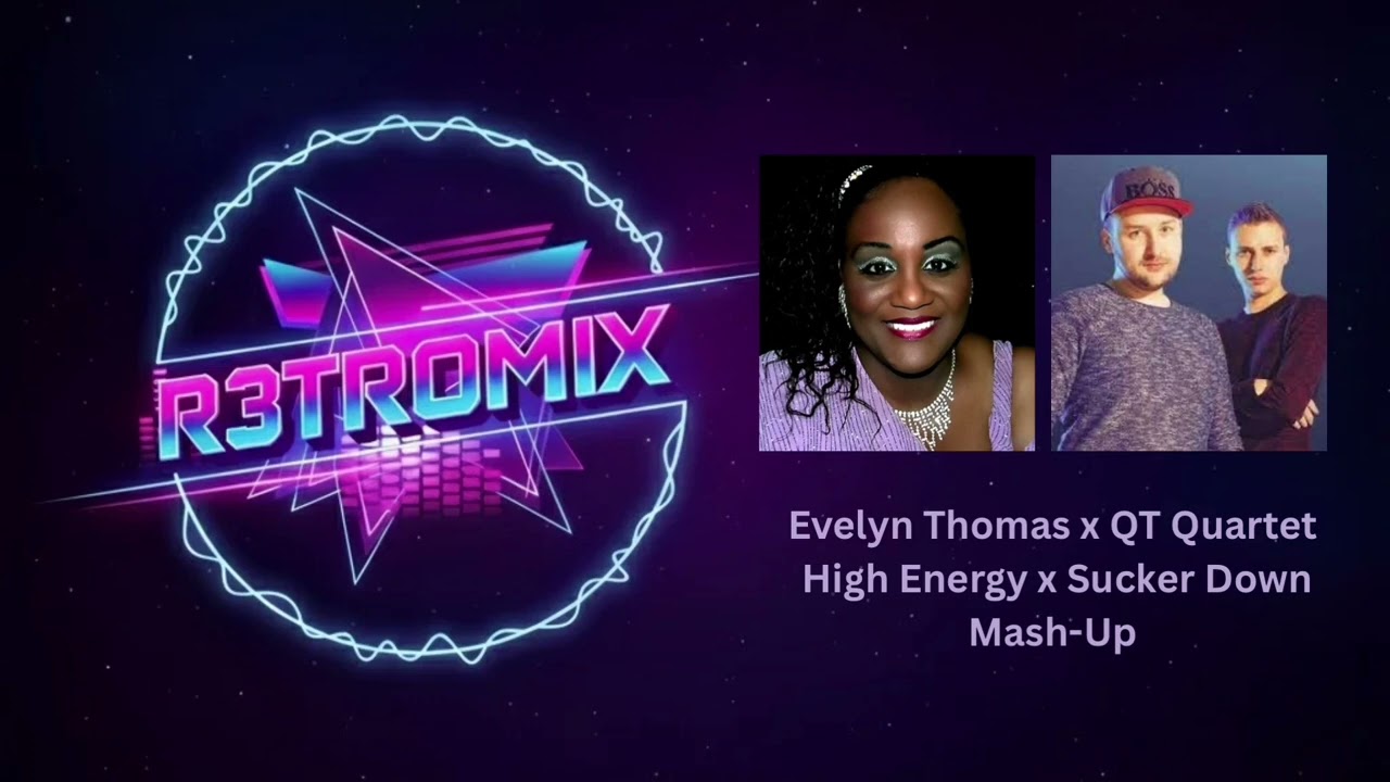 Evelyn Thomas x QT Quartet - High Energy x Sucker down