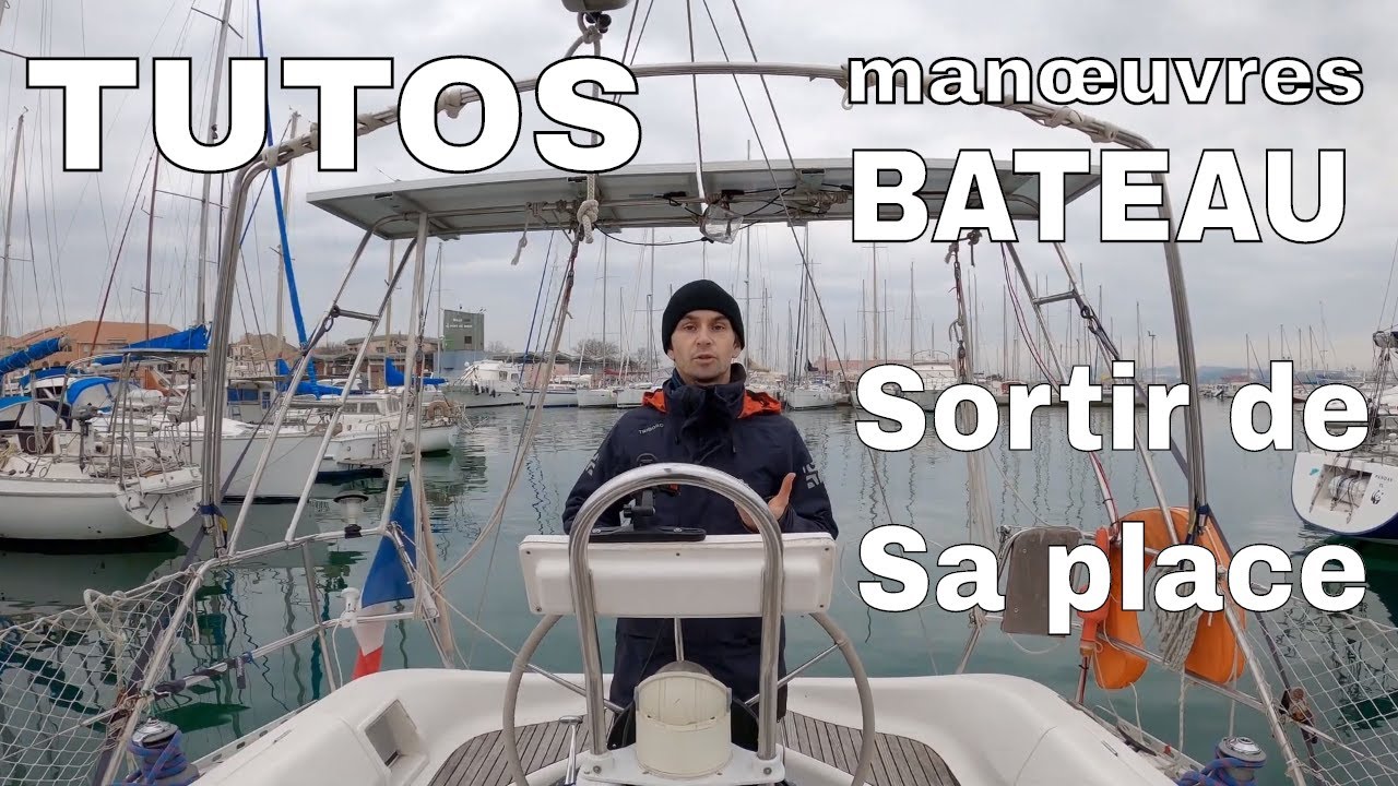TUTO VOILIER : Man&oelig;uvres bateau : Comment sortir de sa place
