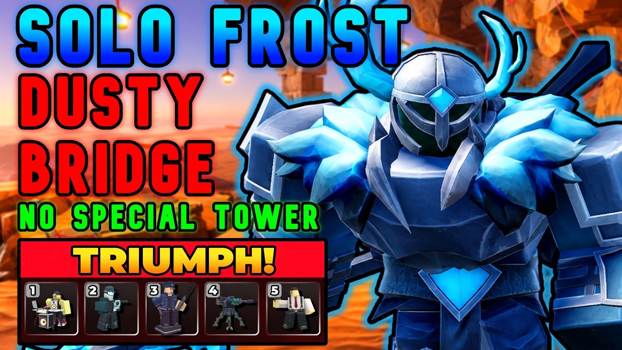 SOLO Frost Mode Triumph On DUSTY BRIDGE NO SPECIAL TOWER - Full Guide | Tower Defense Simulator TDS