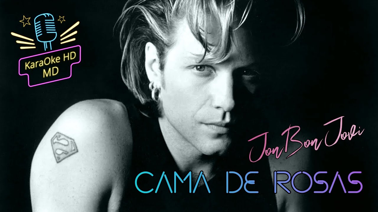 CAMA DE ROSAS - JON BON JOVI (KaraOke HD)