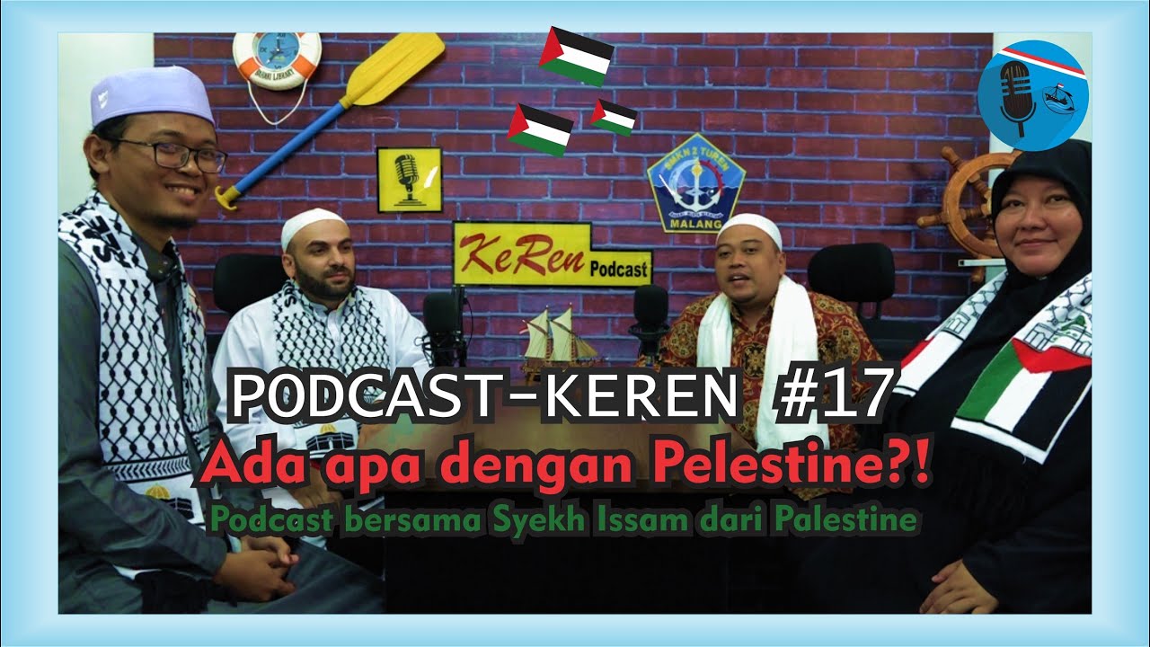 PODCAST KEREN Eps. #17: Podcast Bersama Syekh Issam dari Palestine