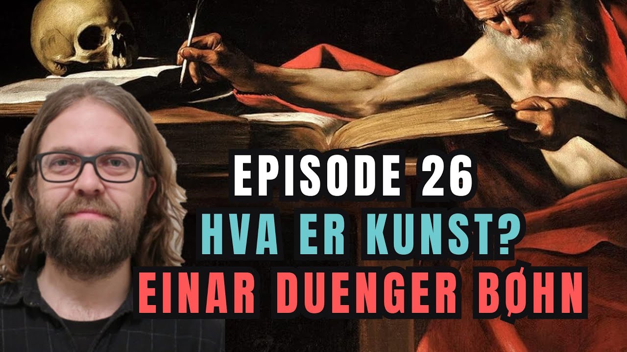 Hva er kunst? Einar Duenger Bøhn