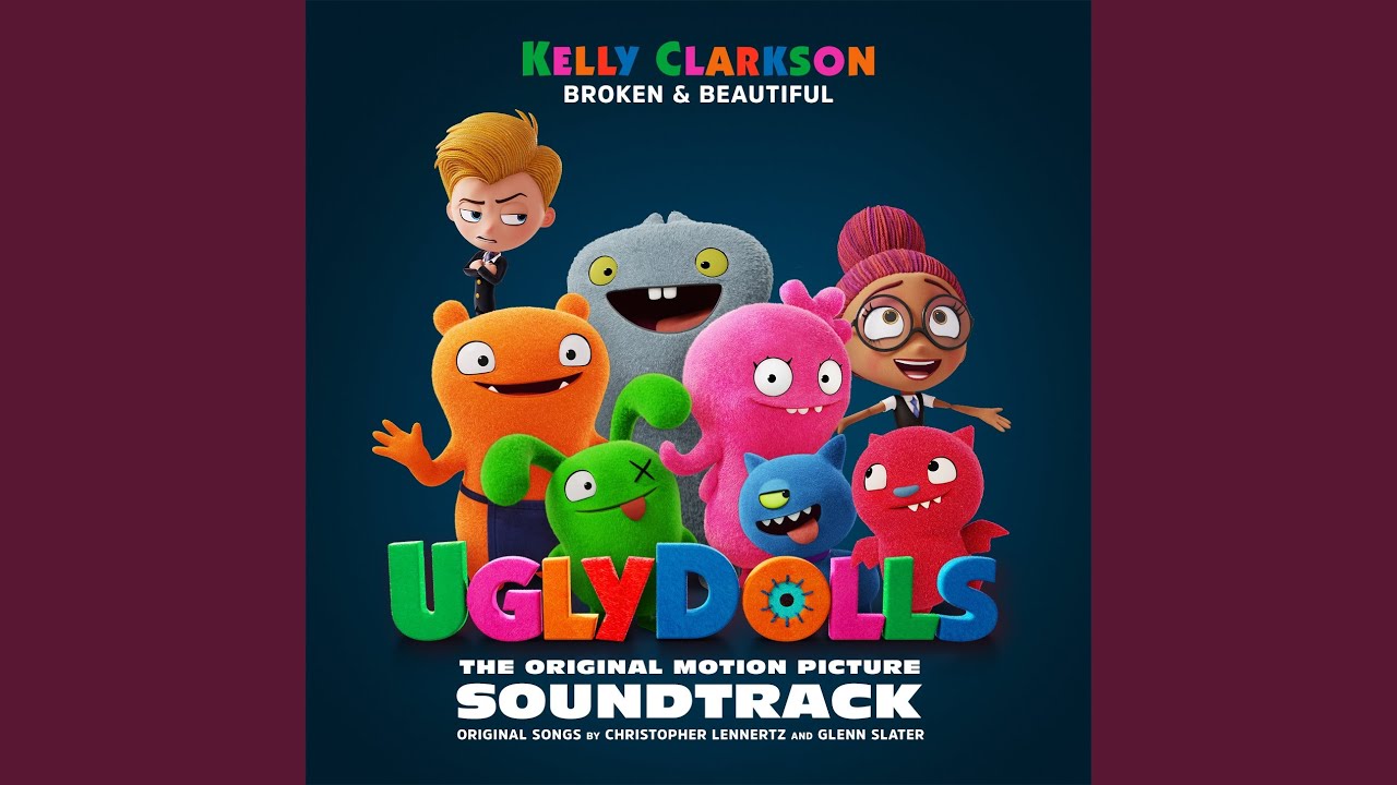 Broken & Beautiful (from the Movie UGLYDOLLS)