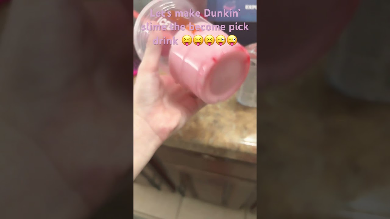 Dunkin’ makes slime😝😝😜😜
