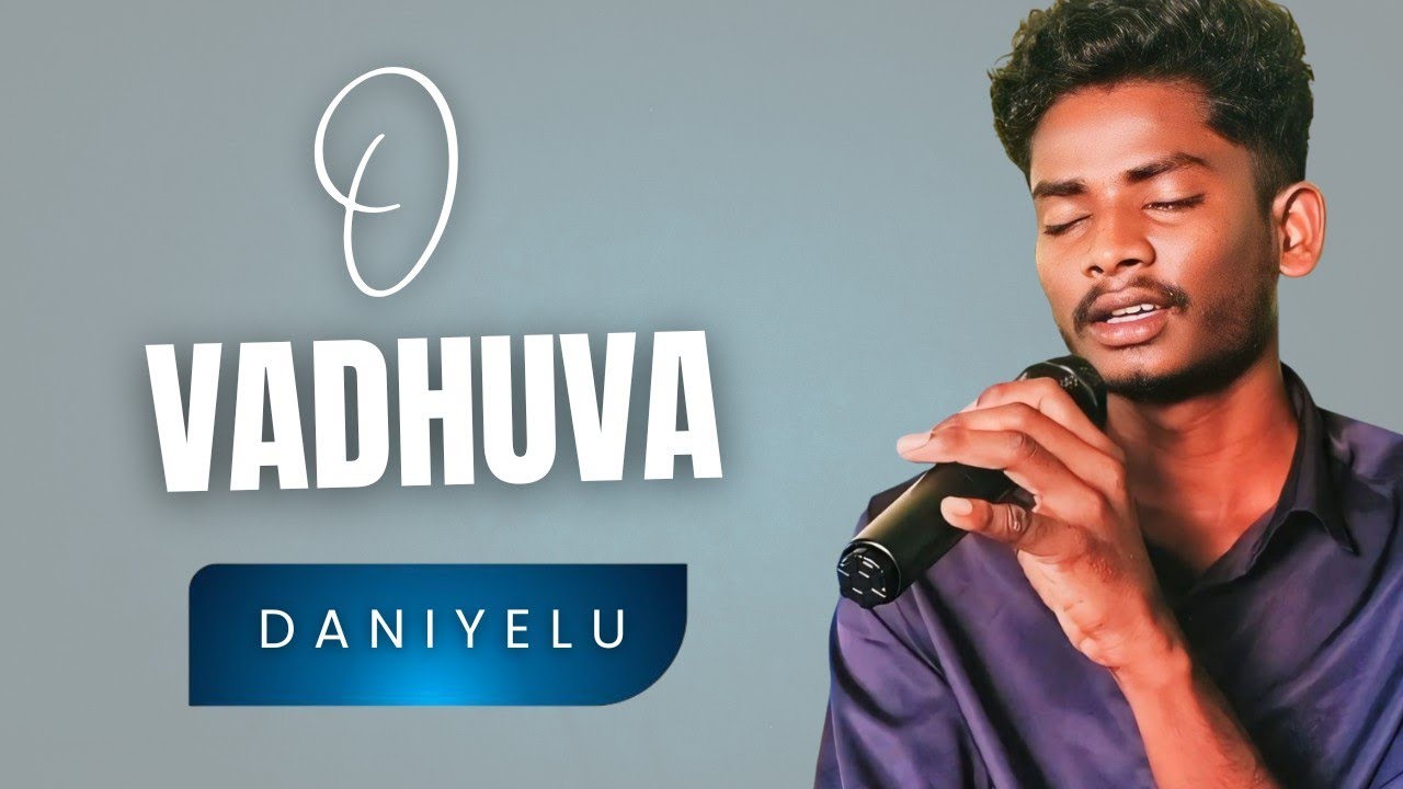 O VADHUVA NEEVU || cover Song || Daniyelu || #endtimemessagesongs|#endtimemassege