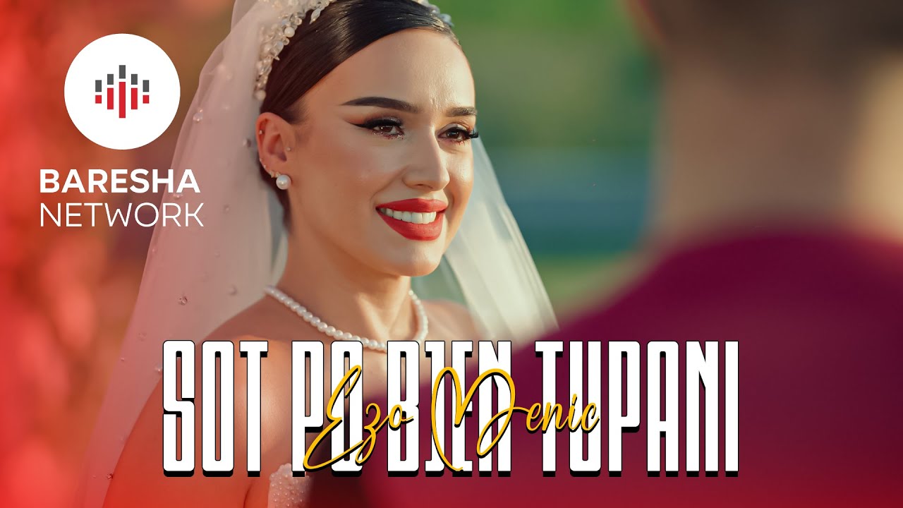 Ezo Menic - Sot po bjen tupani (Official Music Video)
