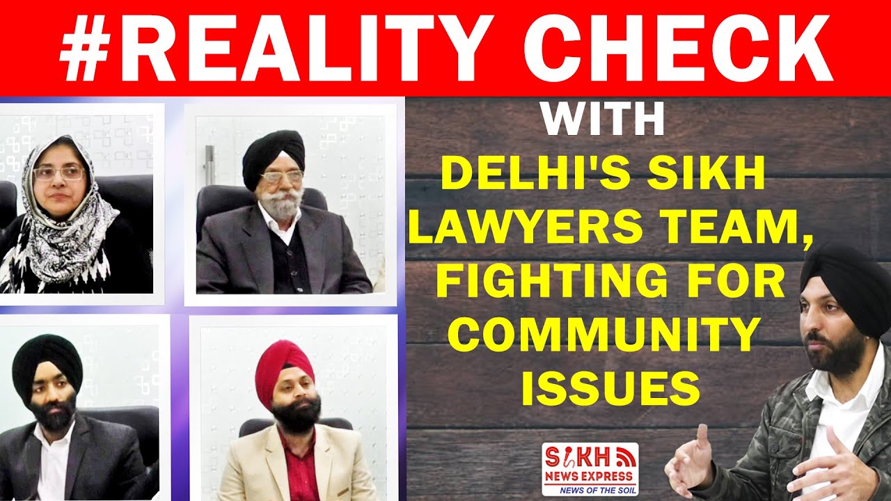 Reality Check With Delhi's Sikh Lawyers Team, Fighting For Community Issues|Part:1|SNE