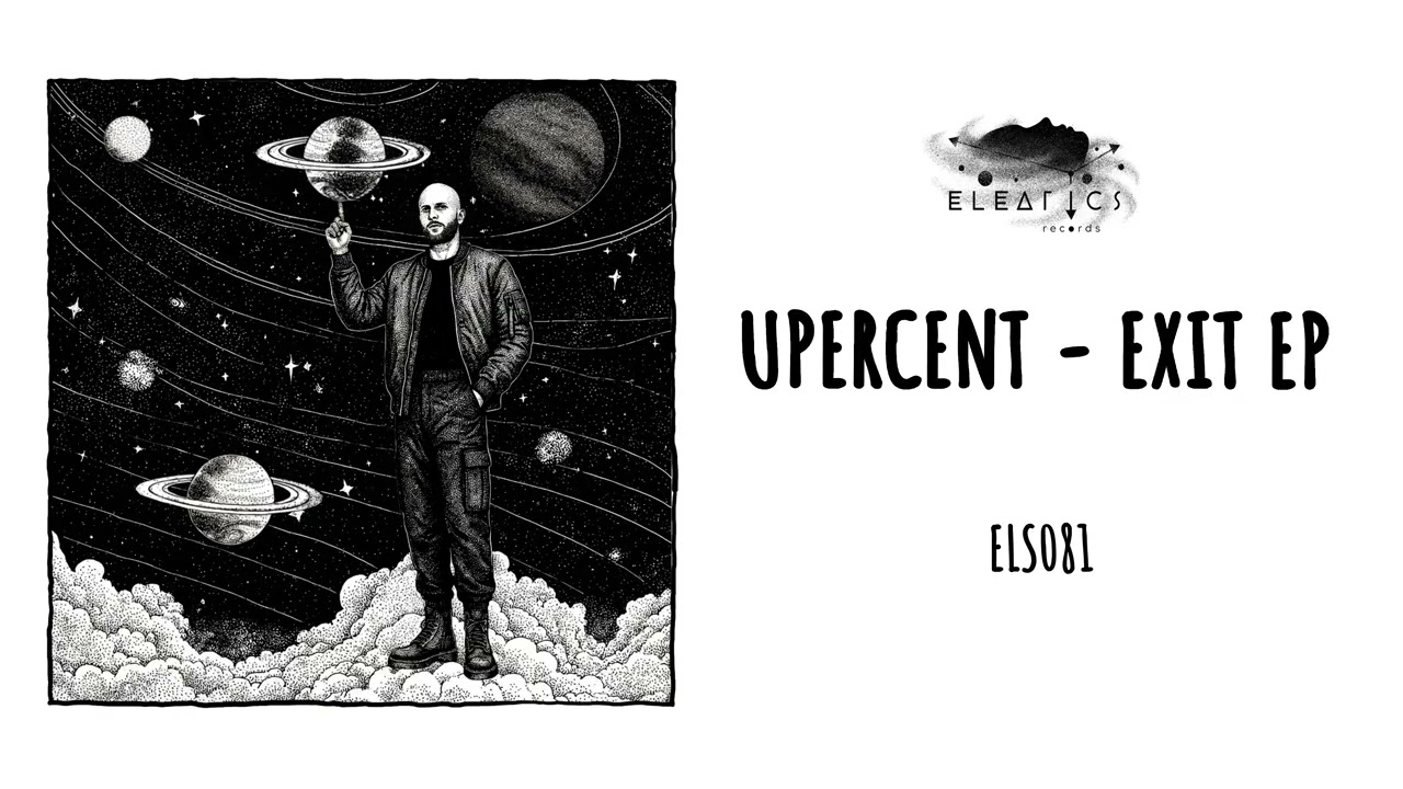 Upercent - Exit (Denis Horvat Remix) [Eleatics Records]