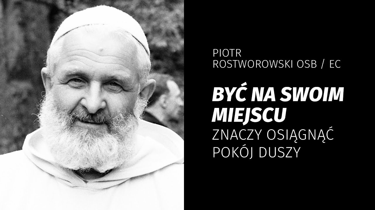 Być na swoim miejscu znaczy osiągnąć pokój duszy