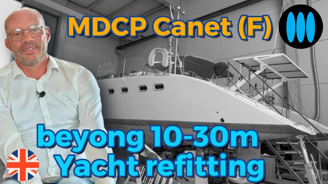 MDCP Canet (F) - more than just 10-30m yacht refitting