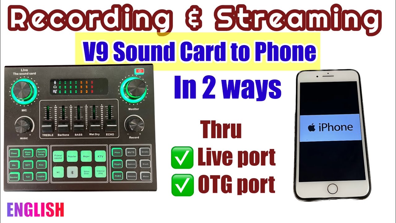 V9 Sound card to Phone thru Live or OTG port for Recording or Streaming