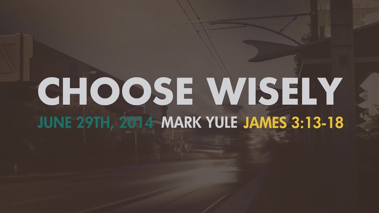Sermon - James 3:13-18 - Mark Yule