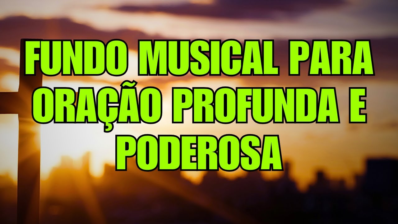 FUNDO MUSICAL PARA ORAÇÃO 2025