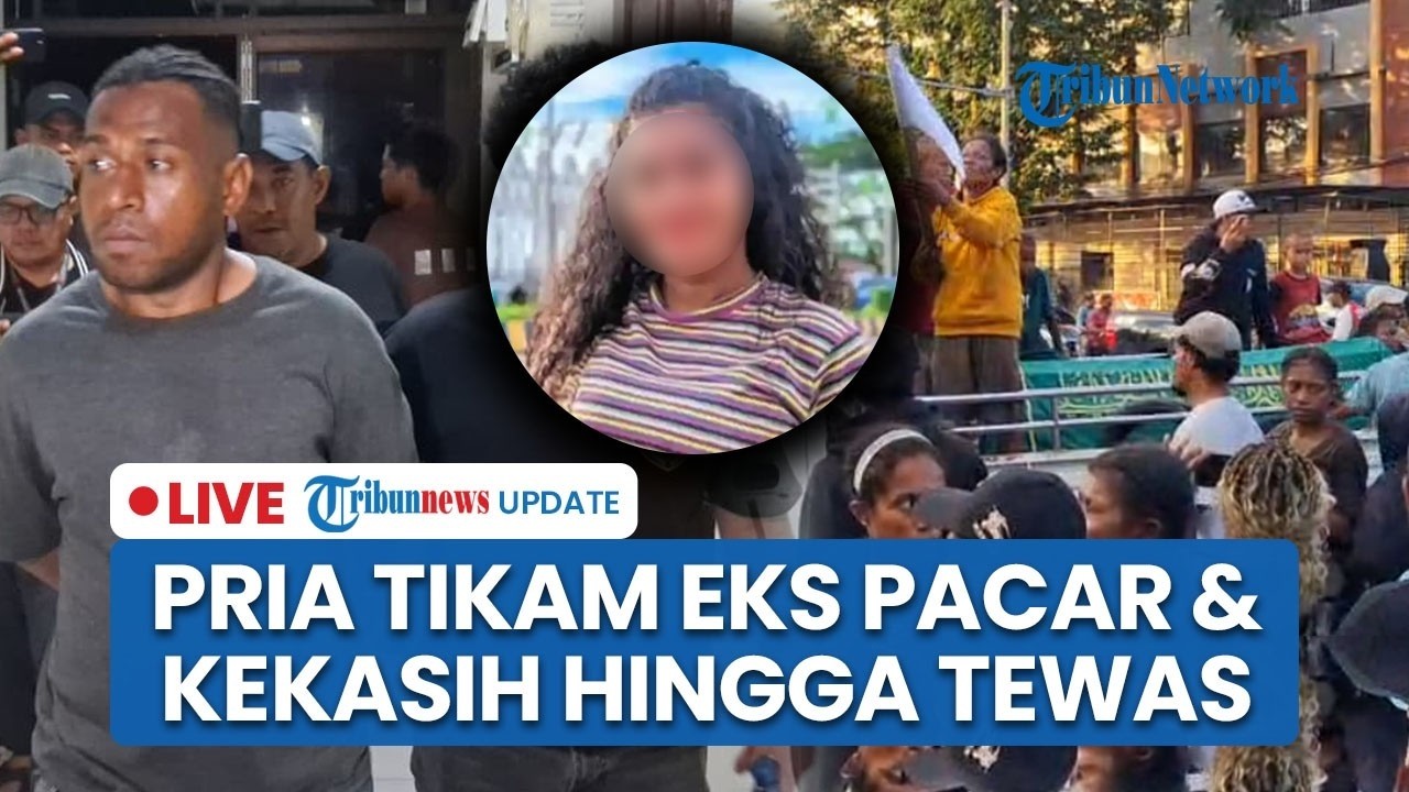 🔴LIVE: Pria Tikam Mantan Pacar dan Kekasihnya hingga Tewas di Sorong, Polisi Tangkap Pelaku