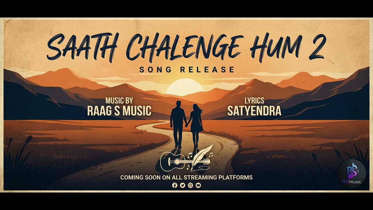 Saath Chalenge Hum 2 | New Hindi Melody Song | Raag S Music